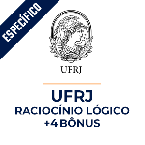 UFRJ - ASSISTENTE ADMINISTRATIVO  - Raciocínio Lógico