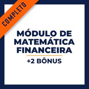 MÓDULO COMPLETO MATEMÁTICA FINANCEIRA  - Matemática Financeira