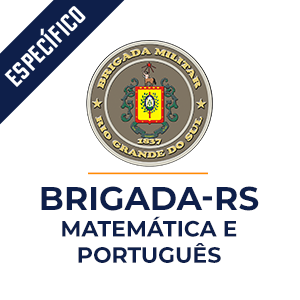 Matemática e Português para Brigada - RS  -  Dobradinha MPP do Básico ao Avançado.