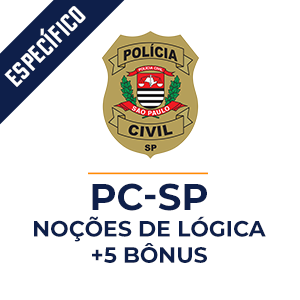 Concurso Polícia Civil - SP   - Noções de Lógica para Escrivão e Investigador