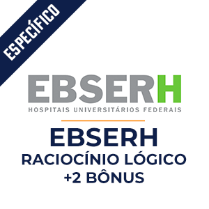 Concurso EBSERH - Empresa Brasileira de Serviços Hospitalares  - Raciocínio Lógico