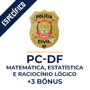 Estatística, Raciocínio Lógico e Matemática para PC-DF  - Gabarite a prova da PC-DF com o Método MPP.