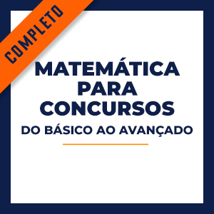 Curso Matemática para Concursos Completo.  - Do Básico ao Avançado.