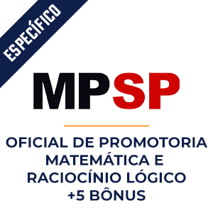 Matemática e Raciocínio Lógico para Oficial de Promotoria do MP SP  - Aprenda a Interpretar as Questões de Matemática e Raciocínio Lógico do concurso MP SP.