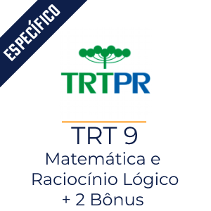 Matemática e Raciocínio Lógico para TRT 9  - Aprenda Matemática e Raciocínio Lógico com o Método MPP
