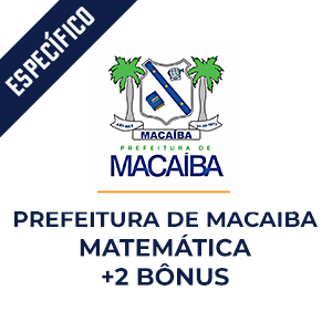 Matemática para Prefeitura de Macaíba   - Aprenda Matemática e Raciocínio Lógico com o Método MPP