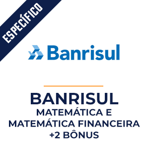 Matemática e Matemática Financeira para Banrisul  - Aprenda Com o Método MPP