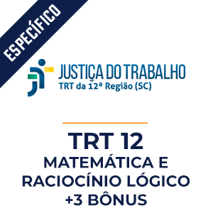 Matemática e Raciocínio Lógico para TRT 12  - Aprenda Matemática e Raciocínio Lógico com o Método MPP