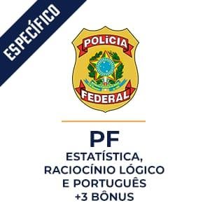 Estatística, Raciocínio Lógico e Português  para a PF.  - Dobradinha MPP do Básico ao Avançado