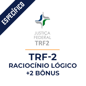 Raciocínio Lógico para TRF 2  - Aprenda Raciocínio Lógico com o Método MPP