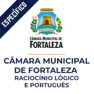 Raciocínio Lógico Matemático e Português para Câmara Municipal de Fortaleza  - Dobradinha MPP do Básico ao Avançado