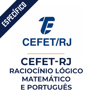 Raciocínio Lógico Matemático e Português para CEFET RJ - Nível Médio  - Dobradinha MPP do Básico ao Avançado