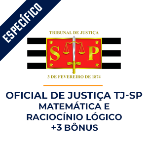 Oficial de Justiça TJ-SP - Matemática e Raciocínio Lógico  - Aprenda com o Método MPP
