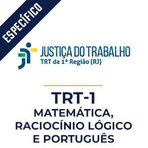 Matemática, Raciocínio Lógico e Português para o TRT 1  -  Dobradinha MPP do Básico ao Avançado