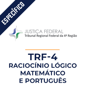 Raciocínio Lógico Matemático e Português para TRF 4  - Dobradinha MPP do Básico ao Avançado