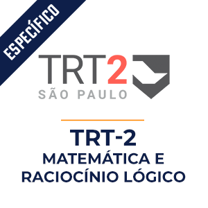 Matemática e Raciocínio Lógico para o TRT 2  - Aprenda Matemática e Raciocínio Lógico com o Método MPP