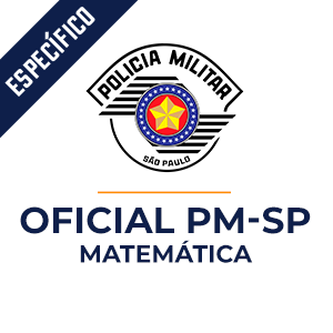 Matemática para Oficial da PM SP  - Aprenda Matemática com o Método MPP