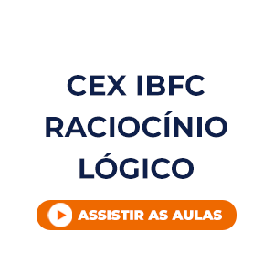 Cex - IBFC RACIOCÍNIO LÓGICO  - Aprenda com o Método MPP