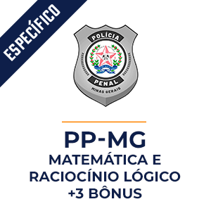 Matemática e Raciocínio Lógico para Polícia Penal de Minas Gerais - PPMG  - Gabarite com o Método MPP!