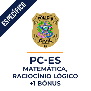 Matemática e Raciocínio Lógico para Polícia Civil do Espírito Santo - PC-ES  - Aprenda com o Método MPP