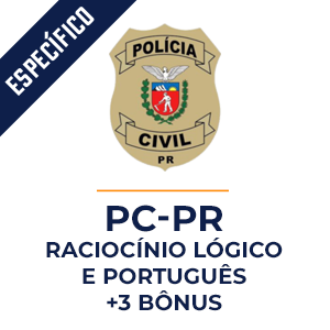Raciocínio Lógico e Português para a Polícia Civil Paraná - PC-PR  - Aprenda com o Método MPP